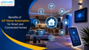 Top Benefits of IoT Home Automation for Smart and Connected Homes