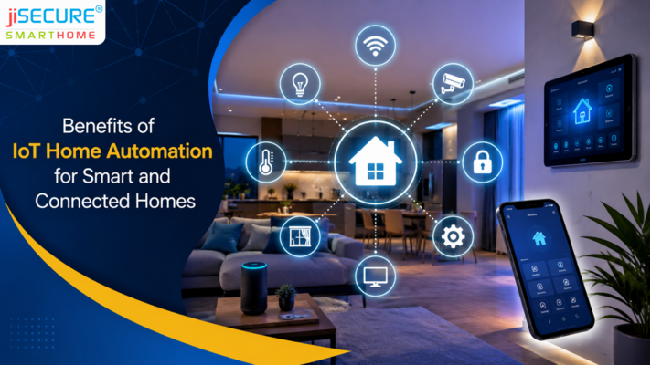 Top Benefits of IoT Home Automation for Smart and Connected Homes