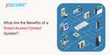 What Are the Benefits of a Smart Access Control System?