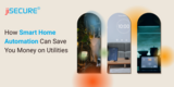 How Smart Home Automation Can Save You Money on Utilities